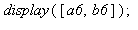 display([a6, b6]); 1